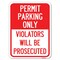 Signmission Permit Parking Violators Prosecuted Heavy-Gauge Alum Rust Proof Parking, 18" x 24", A-1824-23316 A-1824-23316 - alternate 1